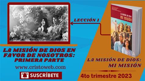 Resumen Lección 1 LA MISIÓN DE DIOS EN FAVOR DE NOSOTROS 1ERA