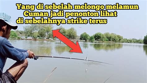 Mancing Di Spot Ini Strike Nya Bikin Nagih Kalo Udah Rejeki Ga