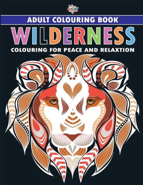 Wilderness Colouring Book For Adults Colouring For Peace And