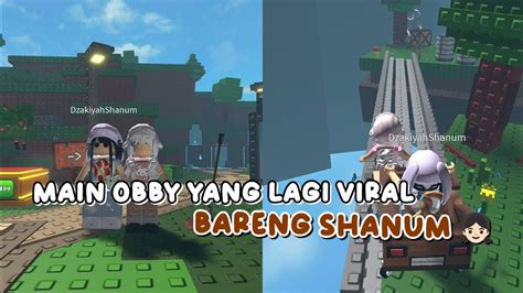 Challenge Main Obby Yang Lagi Viral Bareng Shanum Obby Apa Yaa