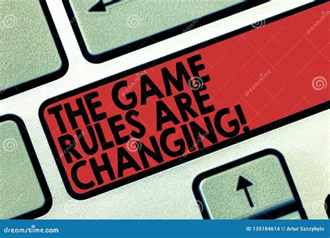 Word Writing Text the Game Rules are Changing. Business Concept for Changes in Established ...