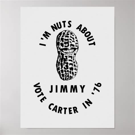 I’m Nuts About Jimmy - Carter 1976 Election Poster | Zazzle.com