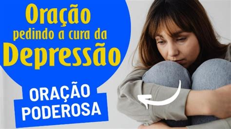 ORAÇÃO PODEROSA CURA CONTRA A DEPRESSÃO E A TRISTEZA YouTube