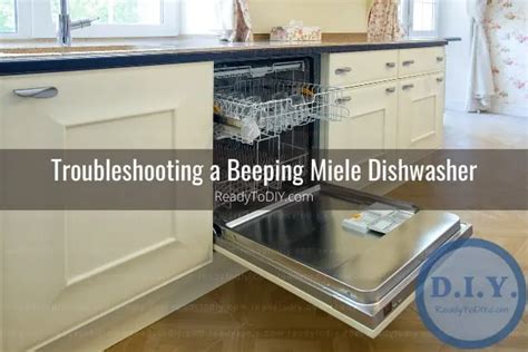 Miele Dishwasher Beeping How To Fix Ready To DIY