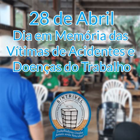 28 de Abril Dia em Memória das Vítimas de Acidentes e Doenças do