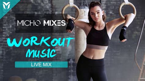 Best Workout Music By Micho Mixes Workout Motivation Fitness