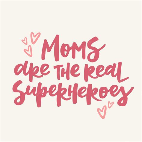 Premium Vector Moms Are The Real Superheroes Handwritten Quote