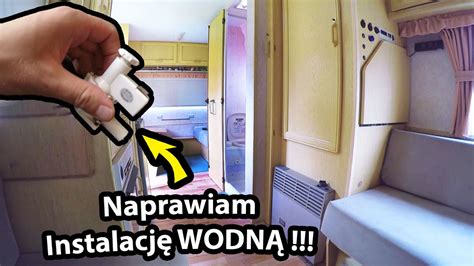 Gdzie Planujemy Jecha Naprawiam Instalacj Wodn W Przyczepie