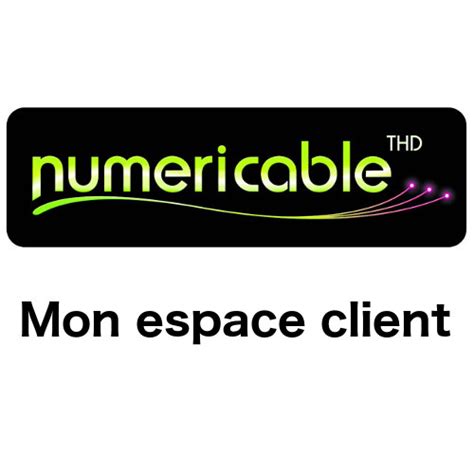 Ancient client Numericable accès à mon espace client Numericable