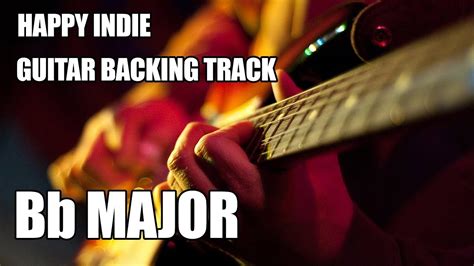 Happy Indie Guitar Backing Track In Bb Major Youtube