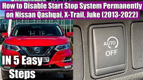 How To Disable Disconnect Start Stop System Permanently Nissan