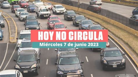 Hoy No Circula Cdmx Y Edomex Qu Autos Descansan Este De Junio De