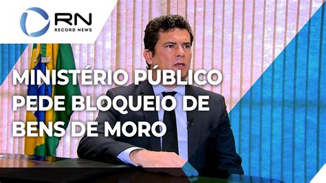 Minist Rio P Blico Pede Bloqueio De Bens De Moro Youtube