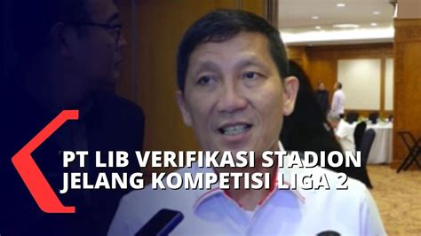 Jelang Kompetisi Liga 2 PT LIB Lakukan Verifikasi Stadion Vidio