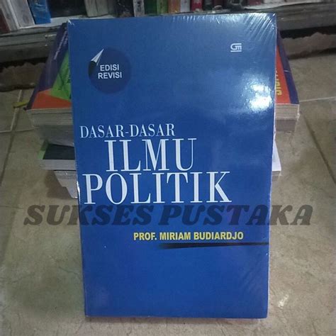 Jual Dasar Dasar Ilmu Politik Edisi Revisi Miriam Budiardjo