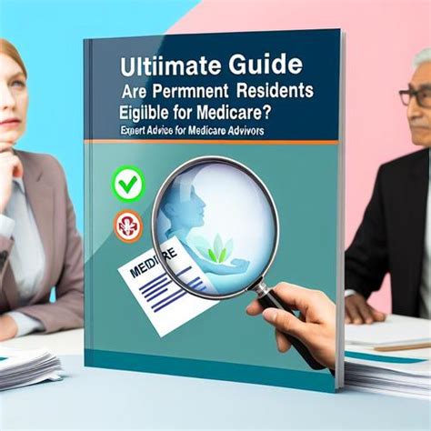 Ultimate Guide Are Permanent Residents Eligible For Medicare Expert