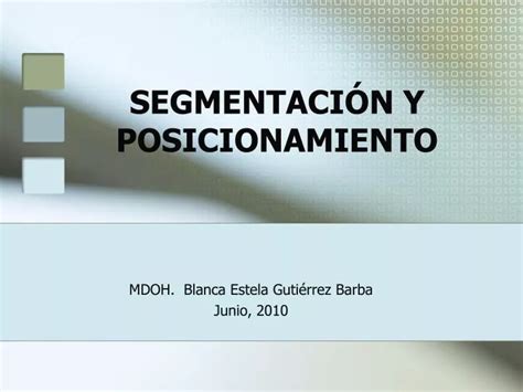 PPT SEGMENTACIÓN Y POSICIONAMIENTO PowerPoint Presentation free