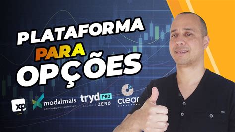 MELHOR PLATAFORMA PARA OPERAR OPÇÕES CLEAR TRYD XP E MODAL QUAL A