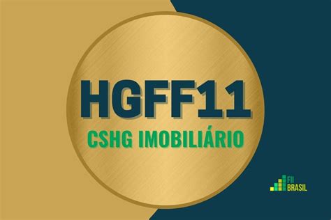 Hgff Conhe A O Fundo Imobili Rio Cshg Imobili Rio