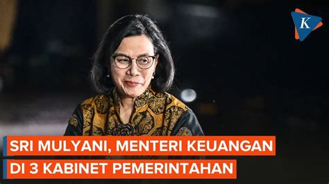 Profil Sri Mulyani Menkeu Di Periode Tiga Presiden YouTube