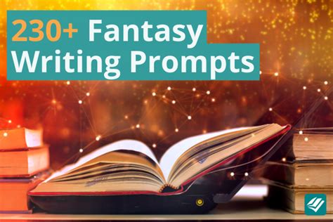 20 Fantasy Writing Prompts: Fuel Your Story/Plot Ideas