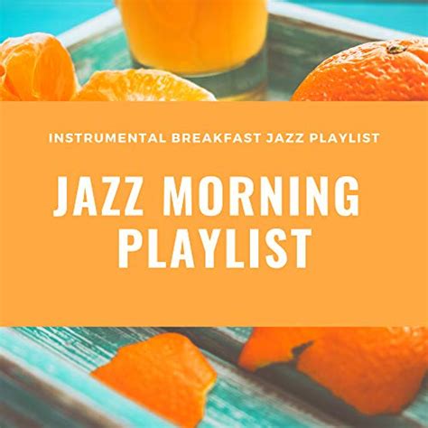 Amazon Music - Jazz Morning PlaylistのInstrumental Breakfast Jazz ...