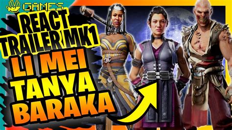 Mk Li Mei Tanya E Baraka Trailer Revela O Mortal Kombat React