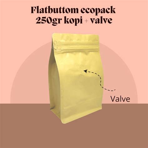 Jual Flat Buttom Ecopack One Way VALVE KOPI Kemasan Food Grade Kpack