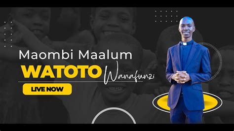 Live Maombi Maalum Kwa Watoto Wa Shule June Youtube