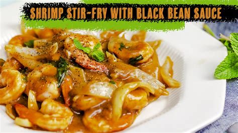 Shrimp Stir Fry With Black Bean Sauce Easy Main Dish Asian Style Recipe Youtube