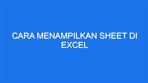 Cara Menampilkan Sheet Di Excel