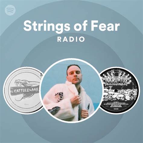 Strings Of Fear Radio Playlist By Spotify Spotify