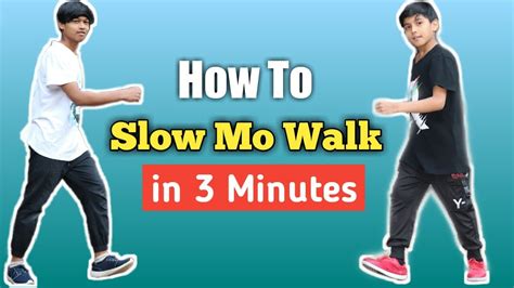 Slow Mo Walk In 3 Minutes How To Slow Motion Walk Step By Step