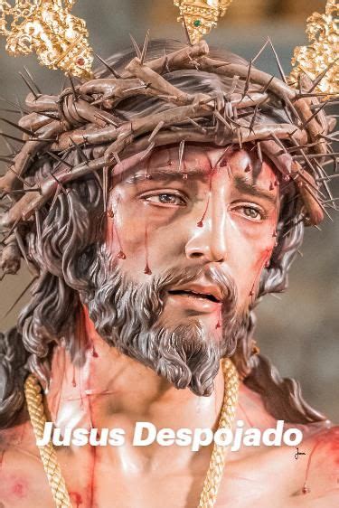 Nuestro Padre Jesús Del Amor Despojado De Sus Vestiduras Cadiz Obra