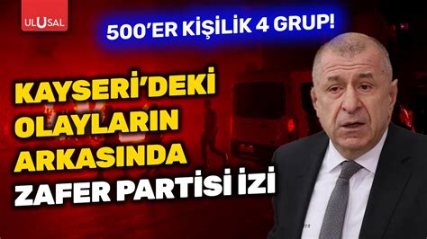 Kayseri Deki Provokasyonda Zafer Partisi Izi Halil Nebiler YouTube