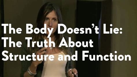 The Body Doesnt Lie The Truth About Structure And Function Lillie