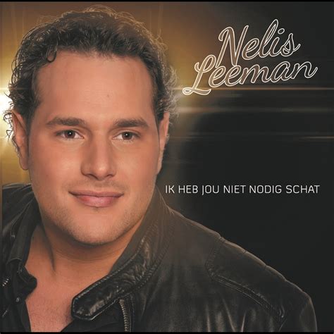 Ik Heb Jou Niet Nodig Schat Single De Nelis Leeman En Apple Music