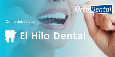 El Hilo Dental Y La Importancia De La Higiene Oral Preventiva