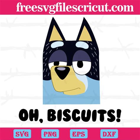 Bluey Svg Png Oh Biscuits Bluey Bingo Bandit Chilli Quote Dxf Svg File