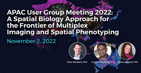 Apac User Group Meeting A Spatial Biology Approach For The