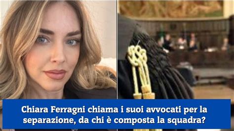 Chiara Ferragni chiama i suoi avvocati per la separazione da chi è