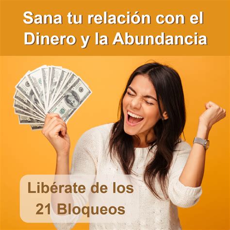 Sana Tu Relaci N Con El Dinero Y La Abundancia