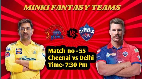 Che Vs Dc Dream Predictions Che Vs Dc Dream Team Csk Vs Dc Dream