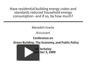 Ppt Have Residential Building Energy Codes And Standards Reduced