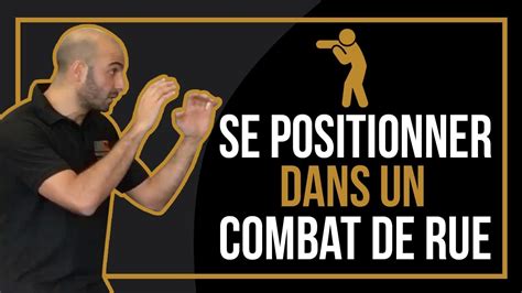 Comment Se Positionner Dans Un Combat De Rue YouTube