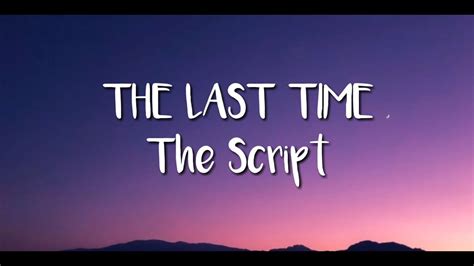 The Script The Last Time Lyrics Youtube