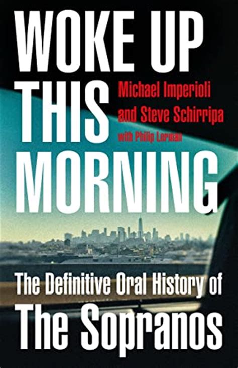 Buy Woke Up This Morning The Definitive Oral History Of The Sopranos