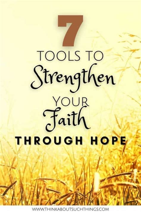 7 Hope Boosting Tools To Strengthen Your Faith Think About Such Thing