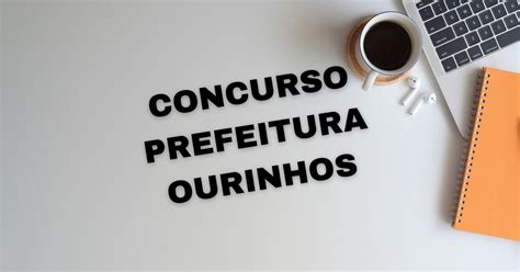 Concurso Prefeitura de Ourinhos SP oferece salário de até R 10 2 mil