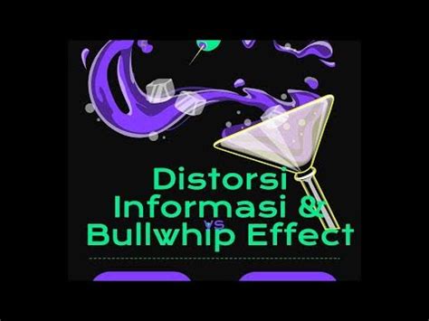 Distorsi Informasi & Bullwhip Effect - YouTube